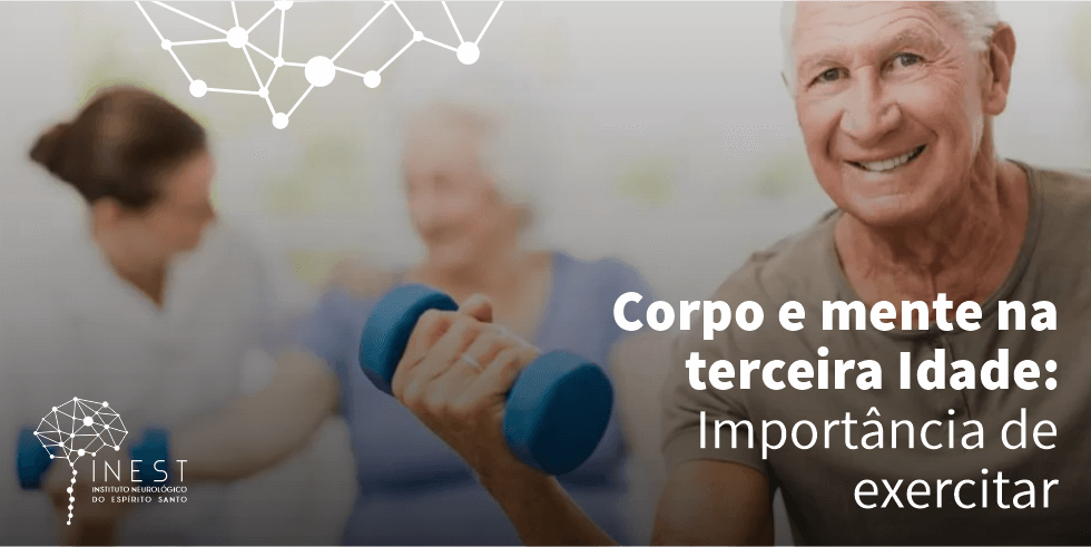Corpo e Mente na Terceira Idade: Importância de Exercitar