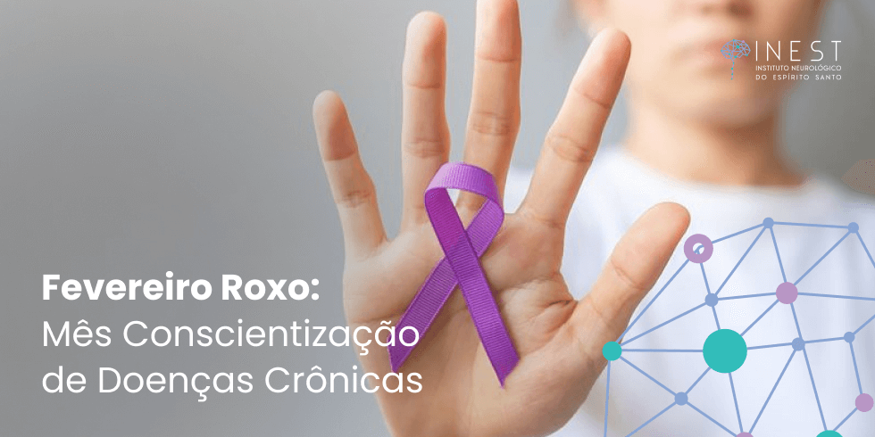 Fevereiro Roxo: Mês Conscientização de Doenças Crônicas